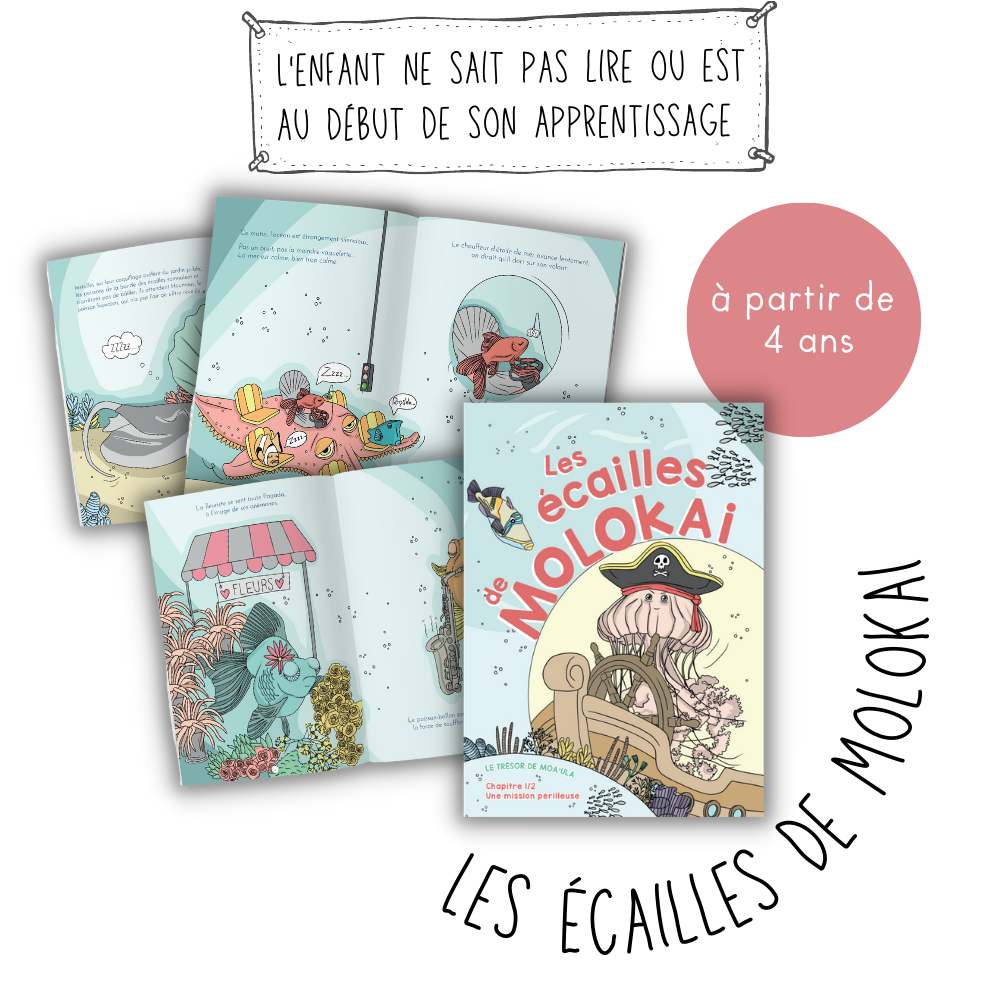 à partir de 4 ans - Les Écailles de Molokai